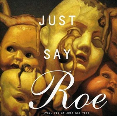 Various - Just Say Roe